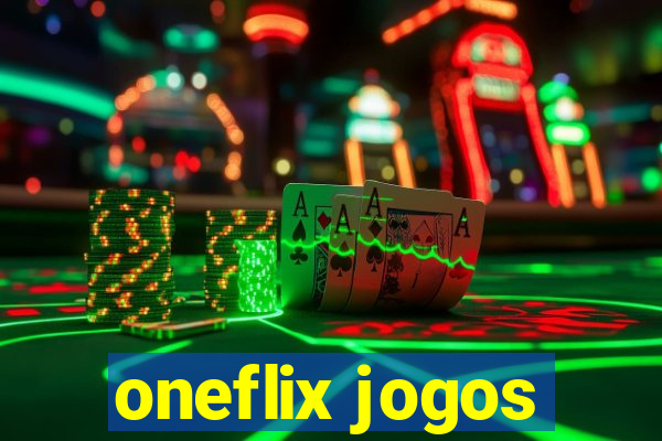 oneflix jogos